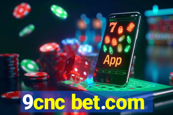 9cnc bet.com